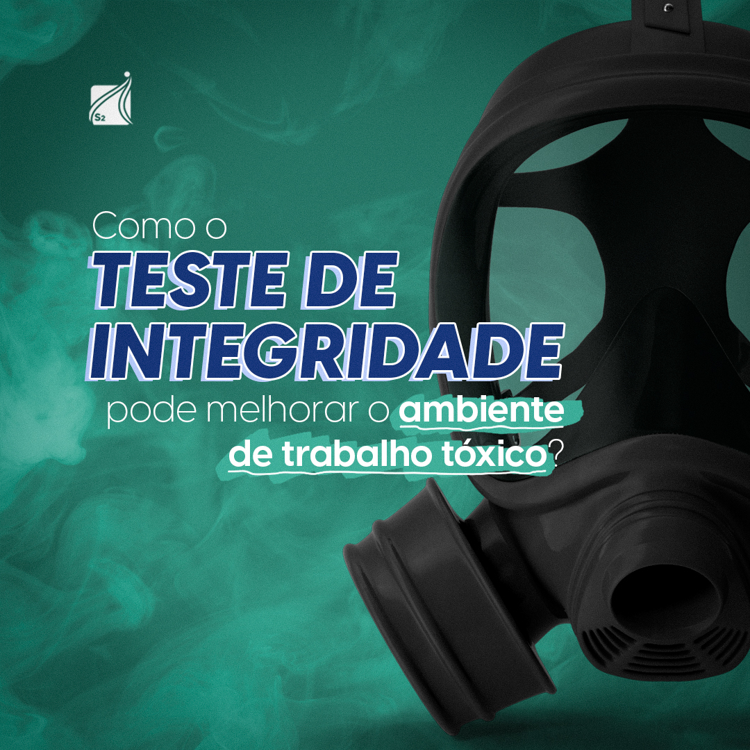 Teste de Integridade para melhorar o ambiente de trabalho tóxico
